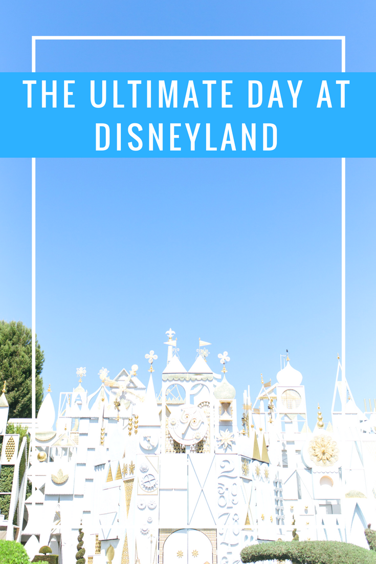 The Ultimate Day at Disneyland